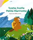 Trotte, trotte Petite Marmotte