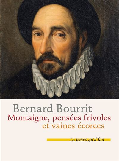 Montaigne, pensées frivoles et vaines écorces