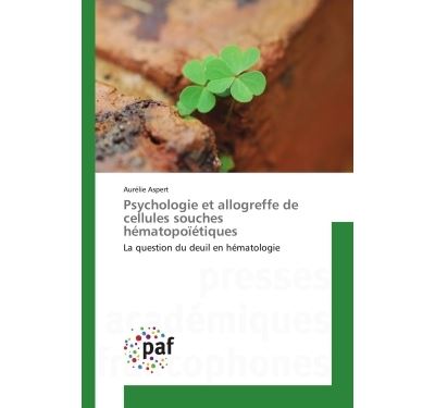Psychologie et allogreffe de cellules souches hematopoietiqu