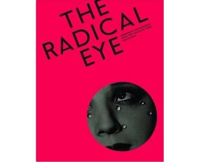 RADICAL EYE. MODERNIST PHOTOGRAPHY FROM THE SIR ELTON J