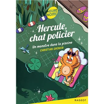 Hercule, chat policier - Un monstre dans la piscine