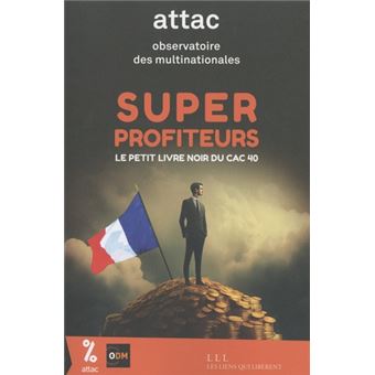 Super profiteurs le petit livre noir du CAC 40