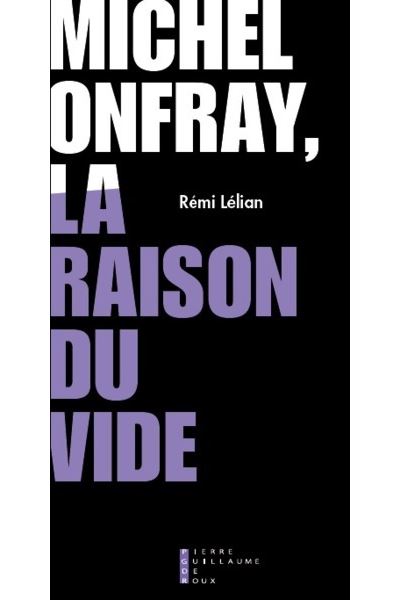 Michel onfray, la raison du vide