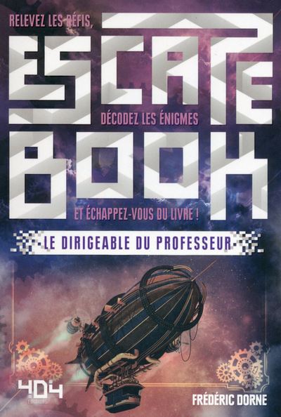 Escape Book Steampunk - Le Dirigeable du Professeur - Dorne Frédéric - broché