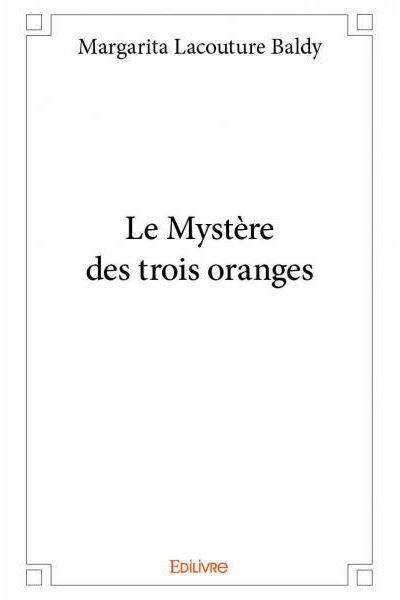 Le mystère des trois oranges