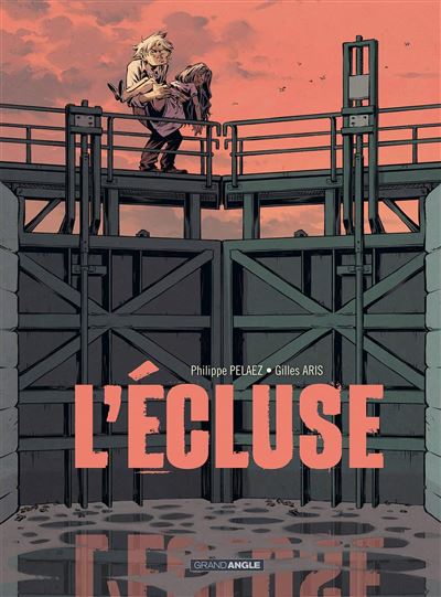 L' Ecluse - histoire complète - Philippe Pelaez - cartonné