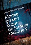 Mamie ça sert à quoi de tomber malade?