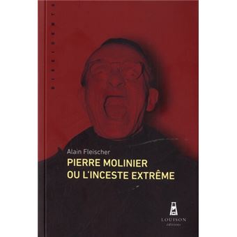 Pierre Molinier Ou Linceste Extreme