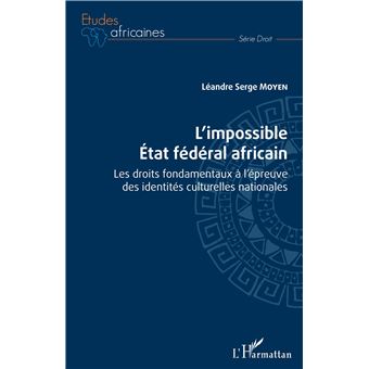 L'impossible État fédéral africain