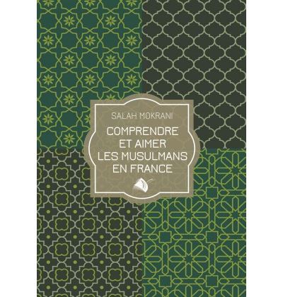 Comprendre et aimer les musulmans en France