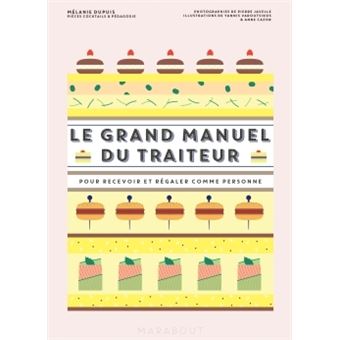 Le Grand Livre Marabout de la Pâtisserie (Grand format - Broché 2021), de