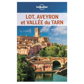 Essentiel Du Lot Aveyron Et Vallee Du Tarn 1ed Edition 2018 Broche Lonely Planet Achat Livre Fnac