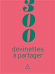 300 devinettes à partager
