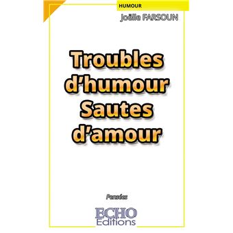 Troubles d'humour Sautes d'amour