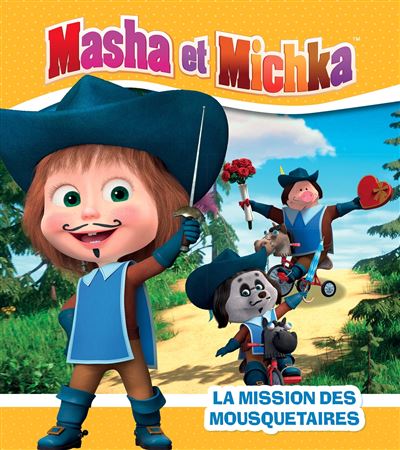 Masha et Michka-La mission des mousquetaires