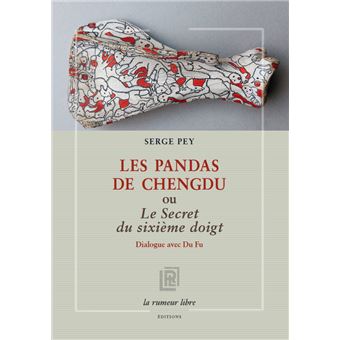 Les pandas de Chengdu ou Le secret du sixième doigt