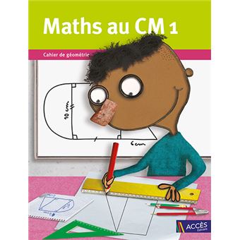 Maths au CM1 Cahier de géométrie