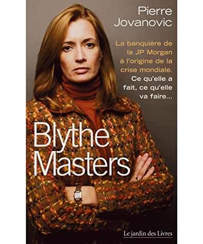 Blythe Masters - Pierre Jovanovic - broché