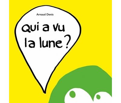 Qui a vu la lune ?