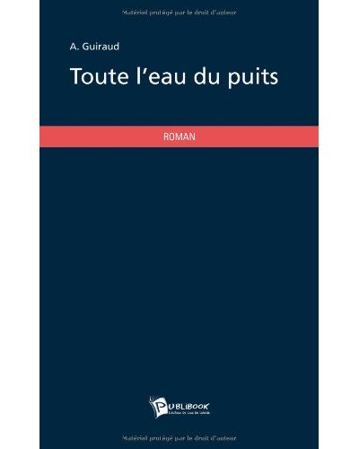 Toute l'eau du puits