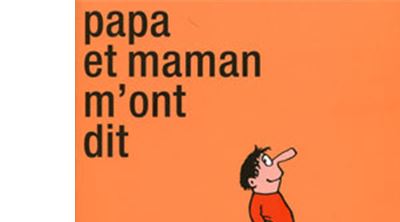 Papa et maman m'ont dit