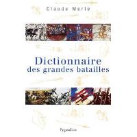 Dictionnaire des grandes batailles dans le monde européen