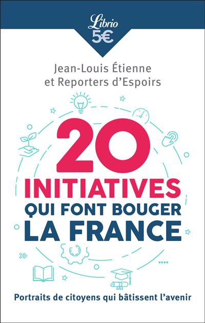 La france des solutions ces initiatives qui reussissent