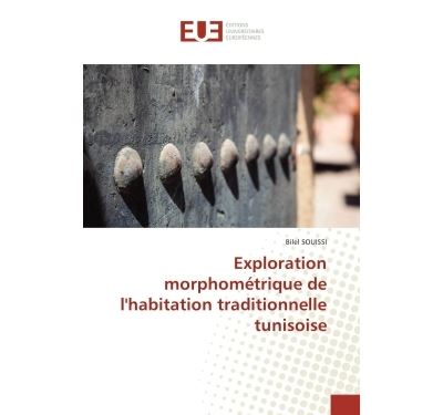 Exploration morphométrique de l'habitation traditionnelle tunisoise