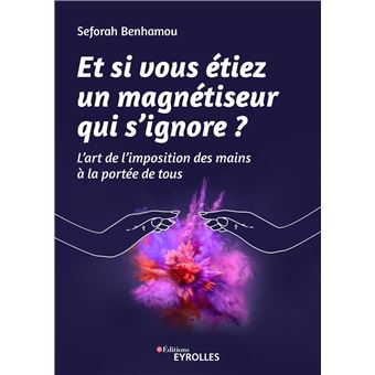 Et si vous étiez un magnétiseur qui s'ignore ?