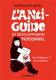 L'Anti-Guide de développement personnel