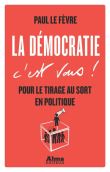 La démocratie c'est vous !