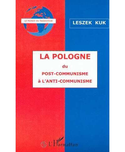 Pologne du post-communisme a l'anti-communisme
