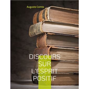 Discours sur l'esprit positif