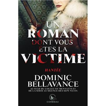 Un roman dont vous êtes la victime - Hantée