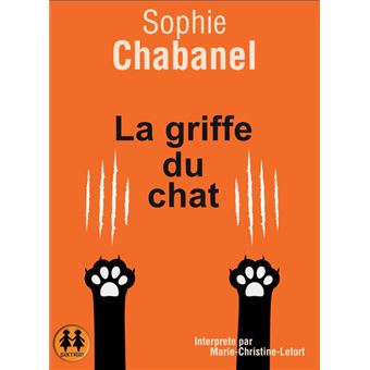 La Griffe Du Chat 1 Cd Audio Texte Lu Cd Sophie Chabanel Marie Christine Letort Achat Livre Fnac