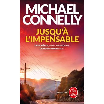 Jusqu A L Impensable Poche Michael Connelly Achat Livre Fnac