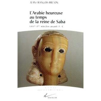 Arabie heureuse au temps de la reine de saba - 1