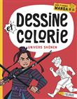 Dessine et colorie - Univers shonen