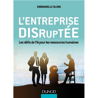 L'entreprise disruptée - Les défis de l'IA pour les ressources humaines