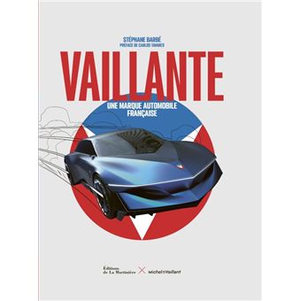 Vaillante. Une marque automobile française