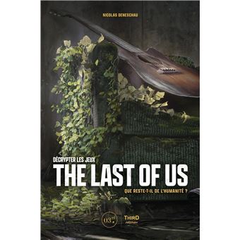 Décrypter les jeux The Last of Us