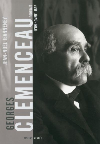 Clemenceau, portrait d'un homme libre - Jean-Noël Jeanneney - broché