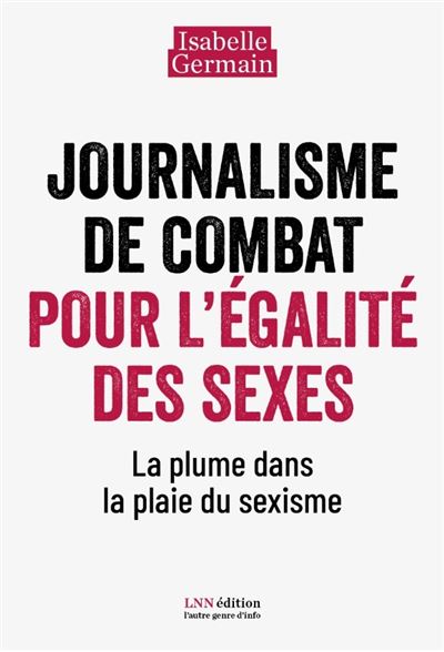 Journalisme de combat pour l’égalité des sexes.