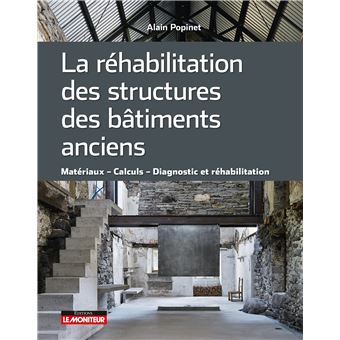 La réhabilitation des structures des bâtiments anciens