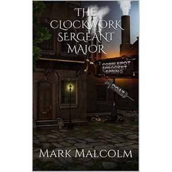 A Clockwork Sergeant Major - 1