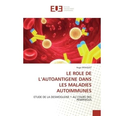 Le Role De L'autoantigene Dans Les Maladies Autoimmunes Etude De La ...