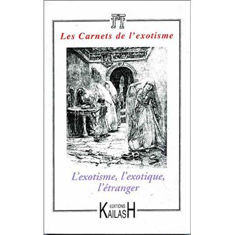 L'exotique, l'exotisme, l'étranger
