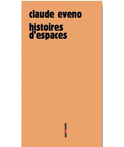 Histoires d'espaces - Claude Eveno - broché