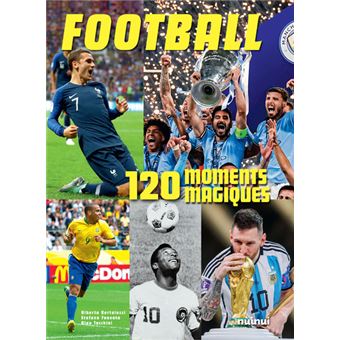 Football - 120 moments magiques