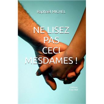 Ne lisez pas ceci mesdames !